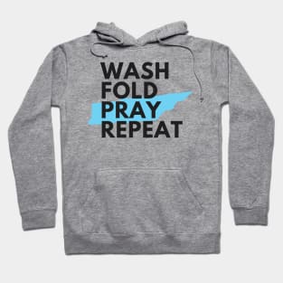 Wash Fold Pray Repeat Hoodie